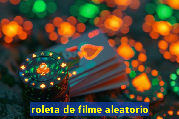 roleta de filme aleatorio