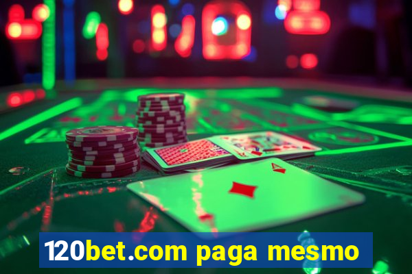 120bet.com paga mesmo