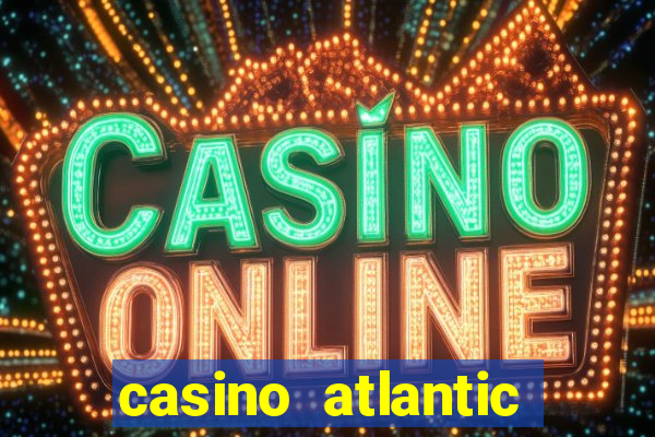 casino atlantic city new jersey