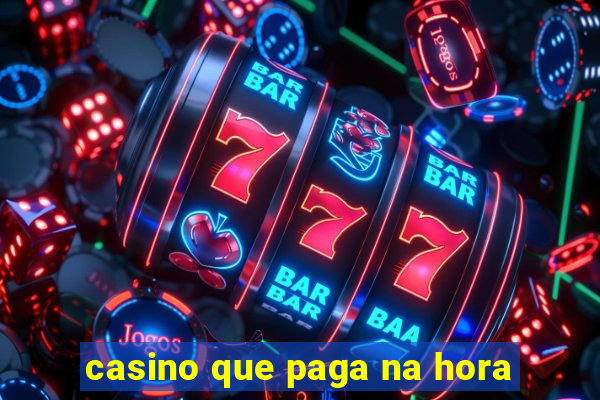 casino que paga na hora