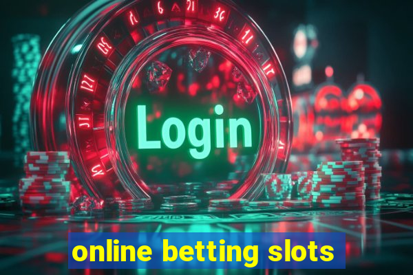 online betting slots