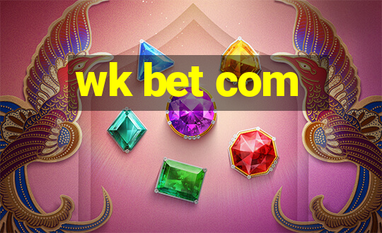 wk bet com