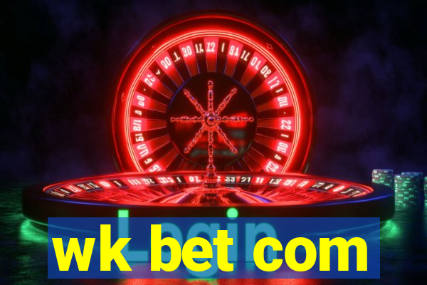 wk bet com