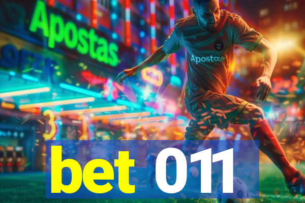 bet 011