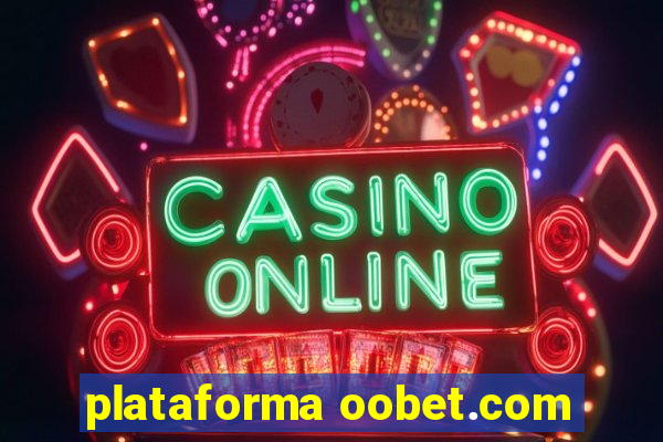 plataforma oobet.com