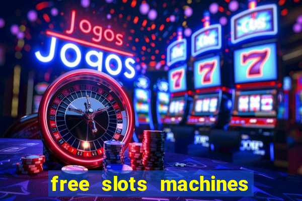 free slots machines las vegas