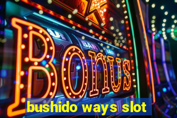 bushido ways slot