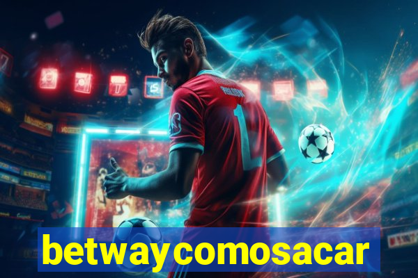 betwaycomosacar