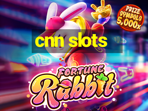 cnn slots