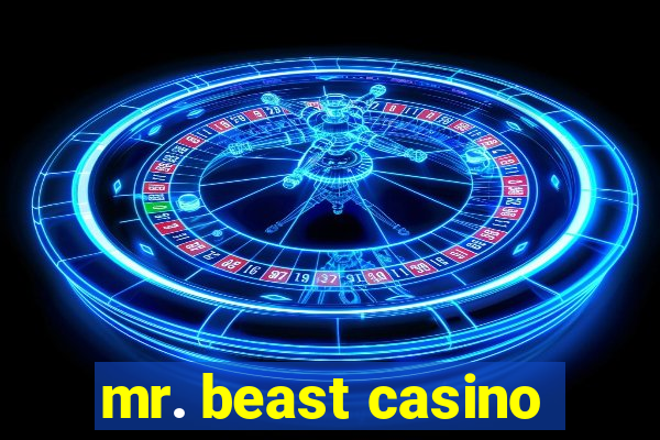 mr. beast casino