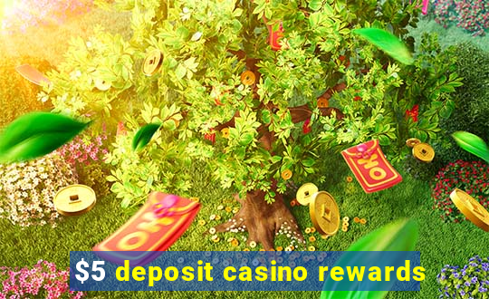 $5 deposit casino rewards