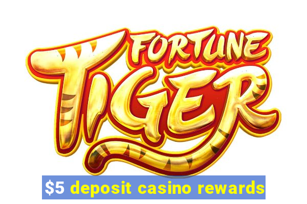 $5 deposit casino rewards