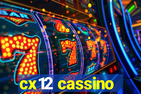 cx12 cassino