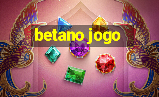 betano jogo