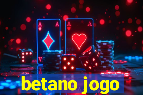 betano jogo