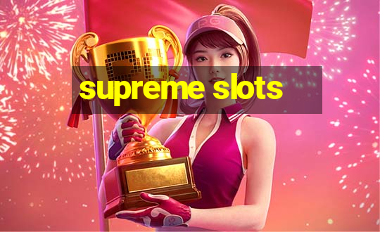 supreme slots