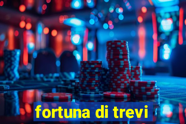 fortuna di trevi