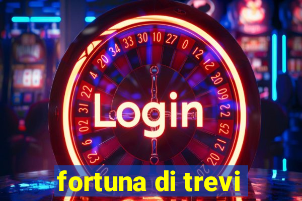 fortuna di trevi