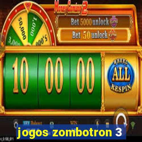 jogos zombotron 3