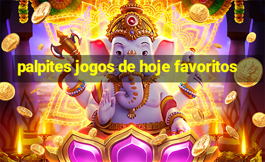 palpites jogos de hoje favoritos