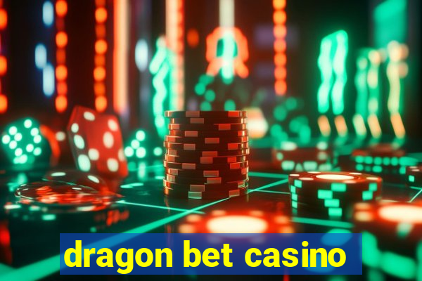 dragon bet casino