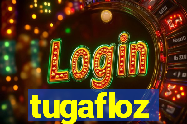 tugafloz