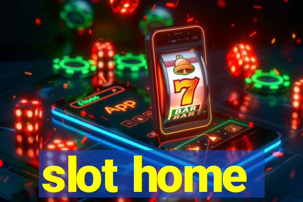 slot home