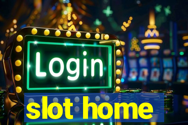 slot home