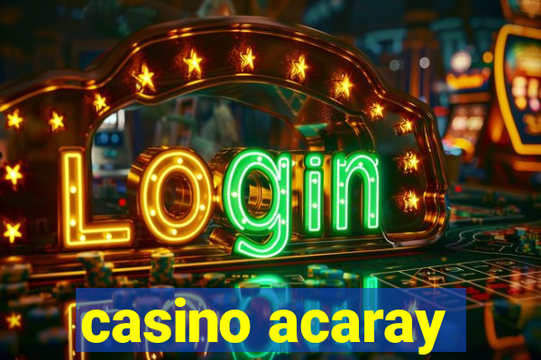 casino acaray