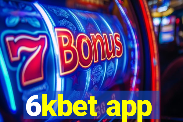 6kbet app