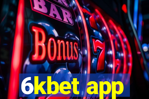 6kbet app