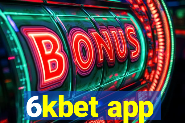 6kbet app