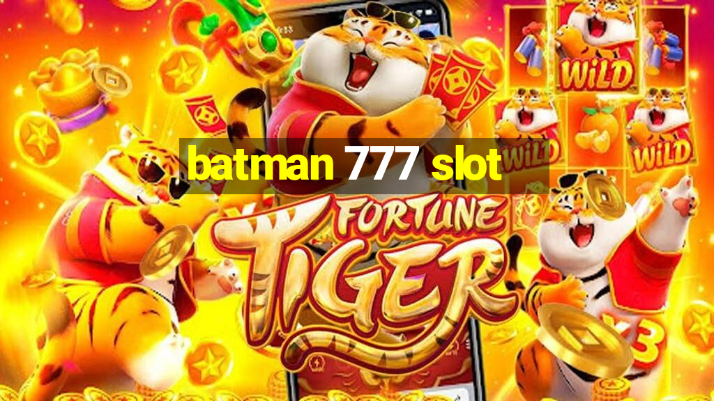 batman 777 slot