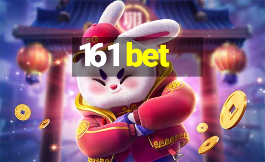 161 bet