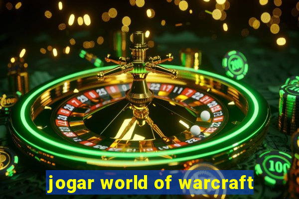 jogar world of warcraft