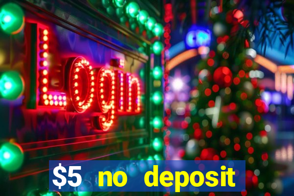 $5 no deposit mobile casino