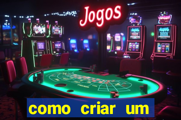 como criar um casino online