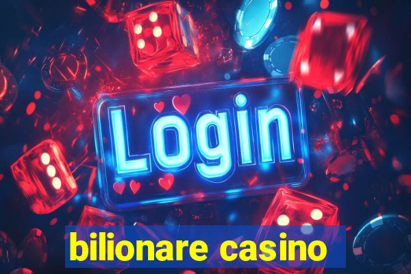 bilionare casino