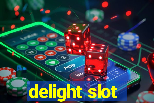 delight slot