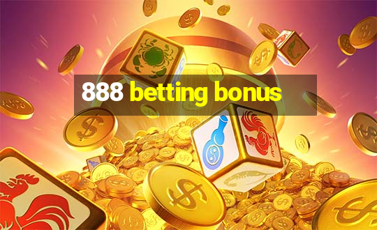 888 betting bonus