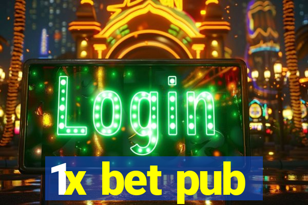 1x bet pub