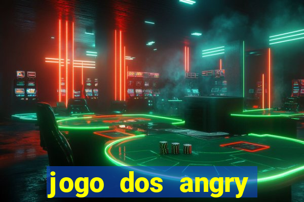 jogo dos angry birds rio