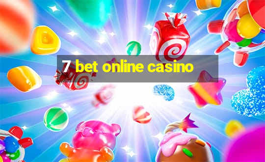 7 bet online casino