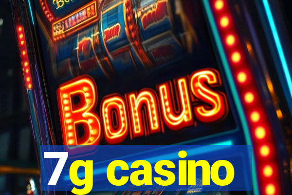 7g casino