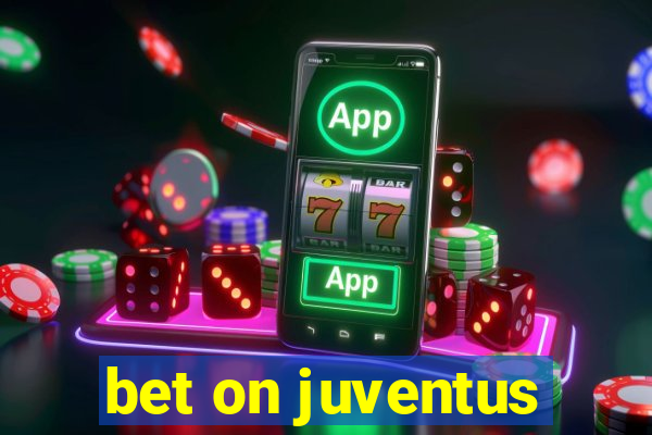 bet on juventus