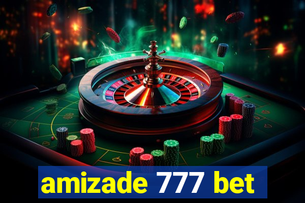 amizade 777 bet