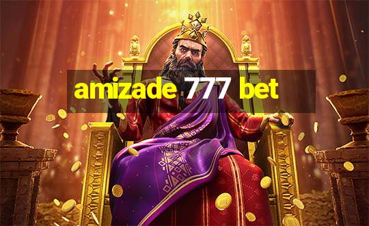 amizade 777 bet