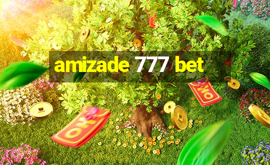 amizade 777 bet