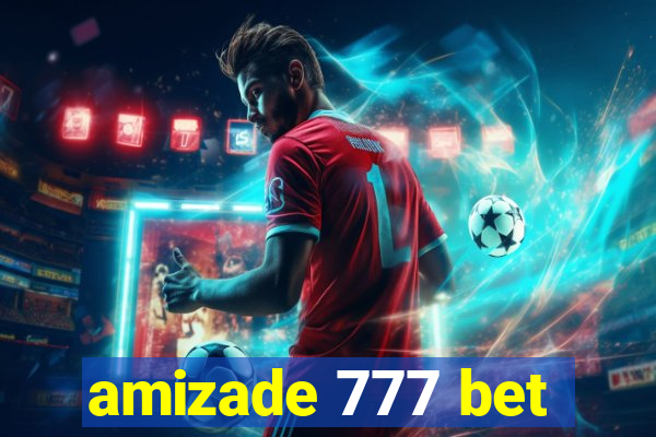 amizade 777 bet