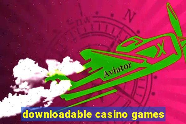 downloadable casino games